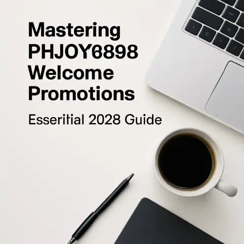Mastering PHJOY8888 Welcome Promotions: Essential 2026 Guide